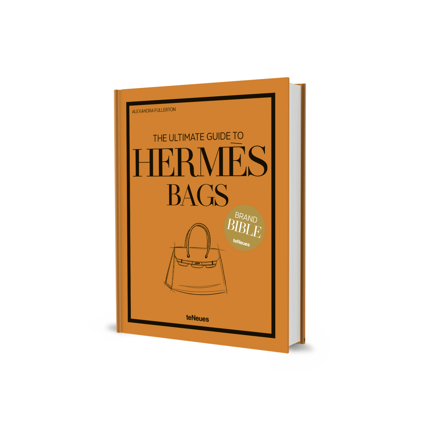 The Ultimate Guide to Hermès Bags - Book by Alexandra Fullerton