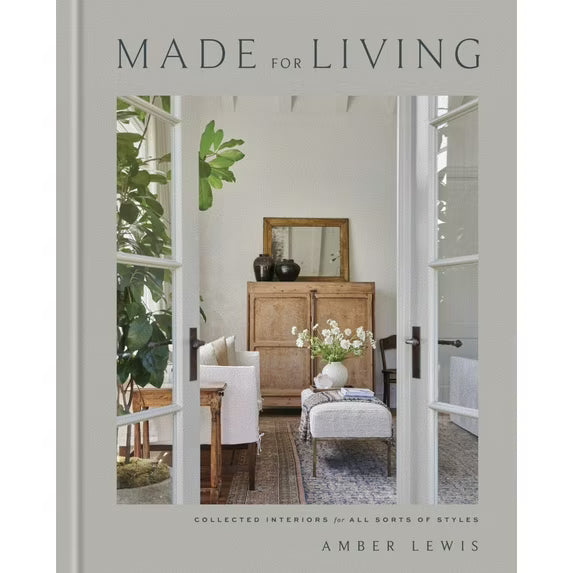Made for Living: Collected Interiors for All Sorts of Styles book by Amber Lewis