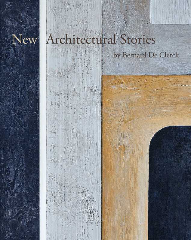 New Architectural Stories book by Bernard De Clerck