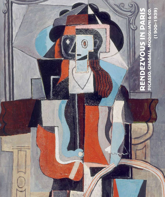 Rendezvous in Paris: Picasso, Chagall, Modigliani & Co. (1900-1939) - Book