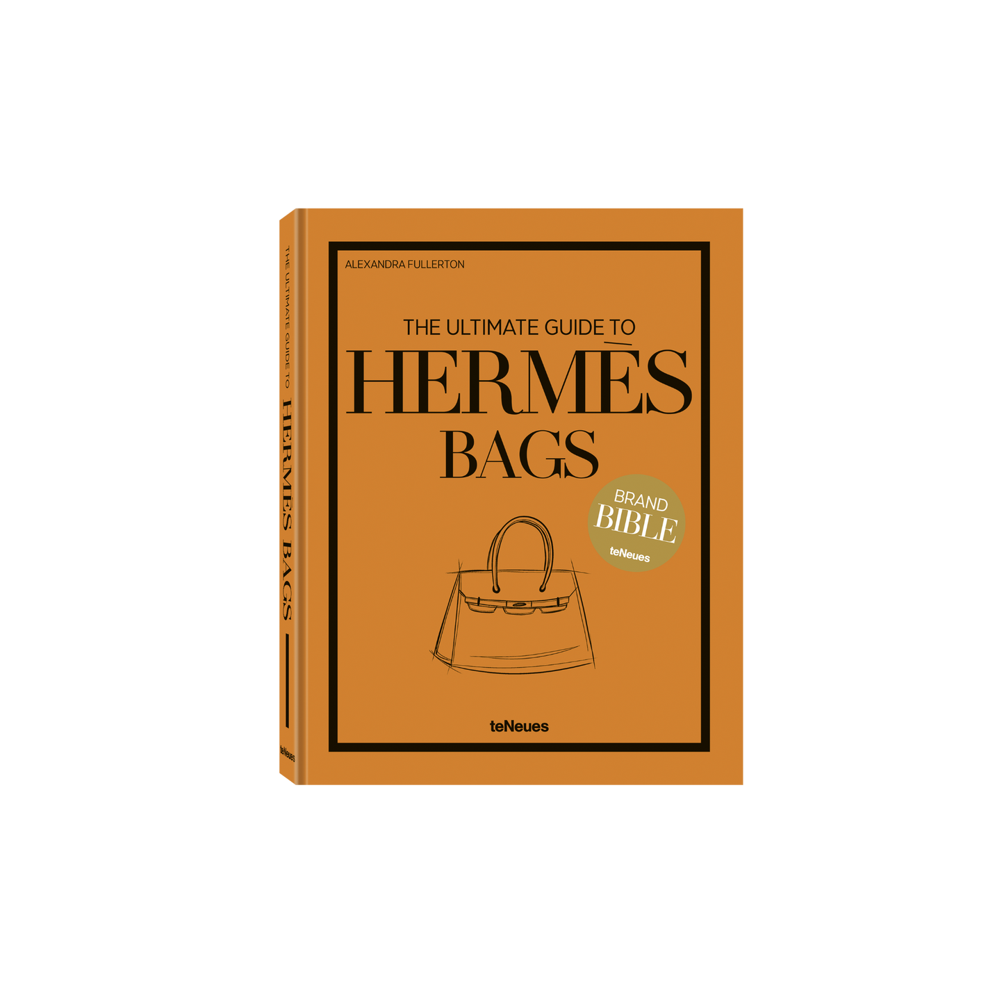 The Ultimate Guide to Hermès Bags - Book by Alexandra Fullerton